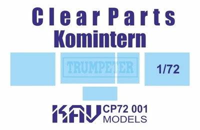 KAV CP72 001  дополнения из пластика  Остекление для Коминтерн (Trumpeter)  (1:72) 2000000175621