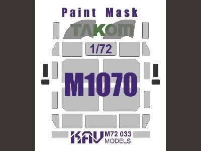 KAV M72 033  инструменты для работы с краской  Окрасочная маска на остекление М1070 (Takom)  (1:72) 2000000175249