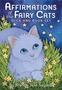 Карты Таро "Affirmations of the Fairy Cats Deck and Book Set" US Games / Колода Аффирмации Сказочных 519604113